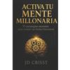 Jd Crisst Activa Tu Mente Millonaria (Tascabile)