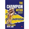 Samir Parikh Divya Jain The Champion Within (Tascabile)