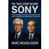 Marc McCullough The True Story Behind Sony (Tascabile)