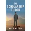 Adam Muckle The Scholarship Tutor (Tascabile)