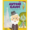 Shackleton Kids Antoni Gaudí: The architect who shaped buildings inspired by nature | A Children's Book with Games and Extra Activities | Stories for Children to ... of History and the Values that Inspired Them