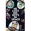 Lizzy Lang He Lost His Keys in Space (Copertina rigida)