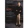 Picador Paper Conversations with RBG: Ruth Bader Ginsburg on Life, Love, Liberty, and Law