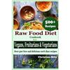 Christina Hills Raw Food Diet Cookbook for Vegans, Fruitarians and V (Tascabile)