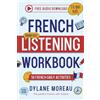 Dylane Moreau Frenhc Listening Workbook - 50 French Listening Activi (Tascabile)