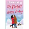 Olivia Spring My Perfect Happy Ending (Tascabile) My Ten-Year Crush
