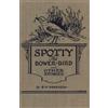 Edward S Sorenson Spotty the Bower Bird (Tascabile)