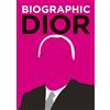 Liz Flavell Biographic: Dior (Copertina rigida) Biographic