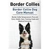 Jacob Highcombe Border Collies. Border Collie Dog Care Manual. Borde (Tascabile)