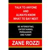Zane Rozzi Talk to Anyone and Always Know what to Say Next: Be Inter (Tascabile)