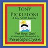 Penelope Dyan Tony Pickleloni, A Boy Full Of Baloney (For Boys Only) (Tascabile)