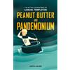 Anita Daher Peanut Butter and Pandemonium (Tascabile)
