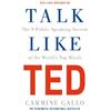 Carmine Gallo Talk Like TED (Tascabile)