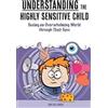James Williams Understanding the Highly Sensitive Child (Tascabile)