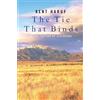 Kent Haruf The Tie That Binds (Tascabile)