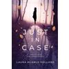 Laura McHale Holland Just In Case: Twenty-one Bite-sized Stories (Tascabile)