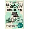 Fiona Mathews Tim Kendall Black Ops and Beaver Bombing (Tascabile)