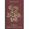 Paul David Tripp Come, Let Us Adore Him (Copertina rigida)