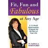 Kathleen A Hartford Fit, Fun and Fabulous (Tascabile)