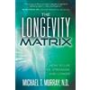 Michael T. Murray The Longevity Matrix (Tascabile)