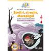 Telos Edizioni Spettri, streghe, Mazapègul e altri esseri fantastici dell'Emilia Romagna. Con audiolibro