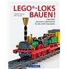 GeraMond Verlag LEGO®-Loks bauen!: Legendäre deutsche Lokomotiven für die Lego®-Eisenbahn