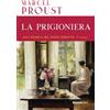 Rusconi Libri La prigioniera. Alla ricerca del tempo perduto. Ediz. integrale (Vol. 5)