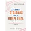 Ministerio Internacional El Rey Jesus/ E Levantando Atalayas para el Tiempo Final: Cómo Velar y Orar para Ver el Regreso de Cristo