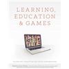 Lulu.com Learning, Education and Games: Volume One: Curricular and Design Considerations