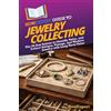 HowExpert Guide to Jewelry Collecting: The 36-Day System to Identify, Value, and Collect Antique, Vintage, and Modern Jewelry with Long-Term Value