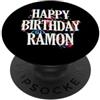 Birthday Celebration Apparel for Ramon Happy Birthday Ramon Surprise Party Uomini Donne Bambini PopSockets PopGrip Adesivo