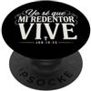 Inspiration Bible Quote Spanish Il mio redentore vive il lavoro in versi della Bibbia cristiana 19:25 PopSockets PopGrip Adesivo