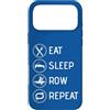 YO! Raw Fitness Custodia per iPhone 17 Pro Max Eat Sleep Row Ripeti Canottaggio Allenatore Allenatore Rower Racing Team