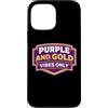 Purple and Gold Vibes Only Game Day Foot Custodia per iPhone 13 Pro Max Tifoso di football del liceo Purple and Gold Vibes Only Game Day
