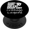 Funny Cribbage Gifts Classy Sassy E Un Po Intelligente Assy Cribbage Leggenda Divertente PopSockets PopGrip Adesivo