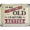 Nostalgic-Art Targa retrò, 15 x 20 cm, I'm not getting old | in metallo, design vintage, Idea regalo con frase