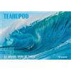 Nuinui Teahupoo. Surf la grande onda di Tahiti. Ediz. a colori