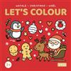 Sassi Natale-Christmas-Noël. Let's colour. Ediz. illustrata