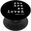You Are So Loved Inspirational Religious You Are So Loved John 3 16 Stampa artistica tipografica cristiana PopSockets PopGrip Adesivo