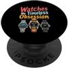 Watch Colllector Watch Collecting Collezionista Orologi Orologi Orologi Collezionismo Orologi PopSockets PopGrip Adesivo