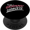 Being A Grammy Makes Life Complete Grand Essere un Grammy Rende La Mia Vita Completa Nonna Nonna PopSockets PopGrip Adesivo