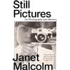 Faber and Faber Still Pictures: On Photography and Memory by Janet Malcolm