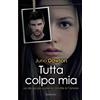 Licenza - Newton Compton Editori Tutta colpa mia