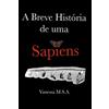 Vanessa Mendes Souza Acafori A Breve História de uma Sapiens (Tascabile)