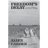 Allen Carden Freedom's Delay (Tascabile)