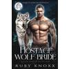 Ruby Knoxx Hostage Wolf Bride (Tascabile) Silver Wolves Black Ops