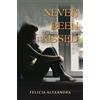 Felicia Alexandra Never Been Kissed (Tascabile)