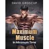 David Groscup Maximum Muscle In Minimum Time (Tascabile)