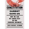Louis Michael Seidman The Constitution Cannot Save Us (Copertina rigida)
