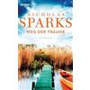 Maja Ueberle-Pfaff Nicholas Sparks Weg der Träume: Roman (Tascabile)